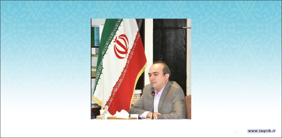 الاستاذ بجامعة خوارزمي الايرانية : التعايش السلمي من أهم المفاهيم المتعلقة بالتقريب بين المذاهب الإسلامية